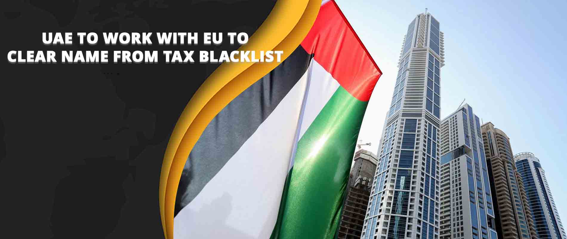UAE to work with EU to clear name from tax blacklist