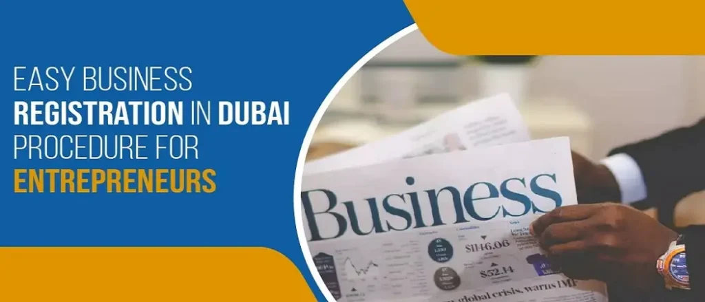 Business registration process in Dubai for entrepreneurs