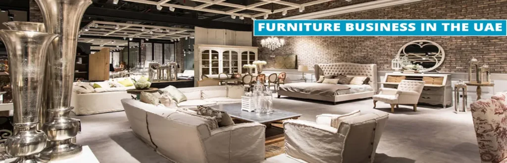 Furniture business in the UAE