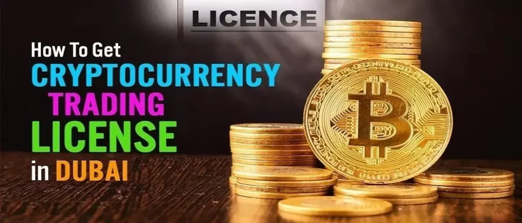 How to get cryptocurrency trading license in Dubai