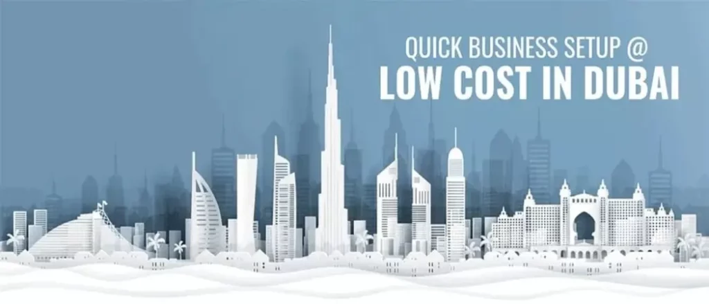 Quick business setup at low cost in Dubai