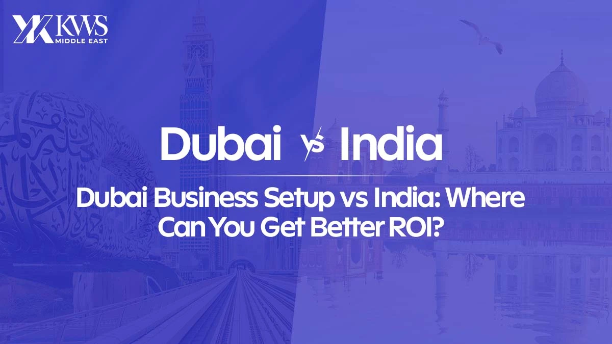 dubai business setup vs india where you can get better roi 2026