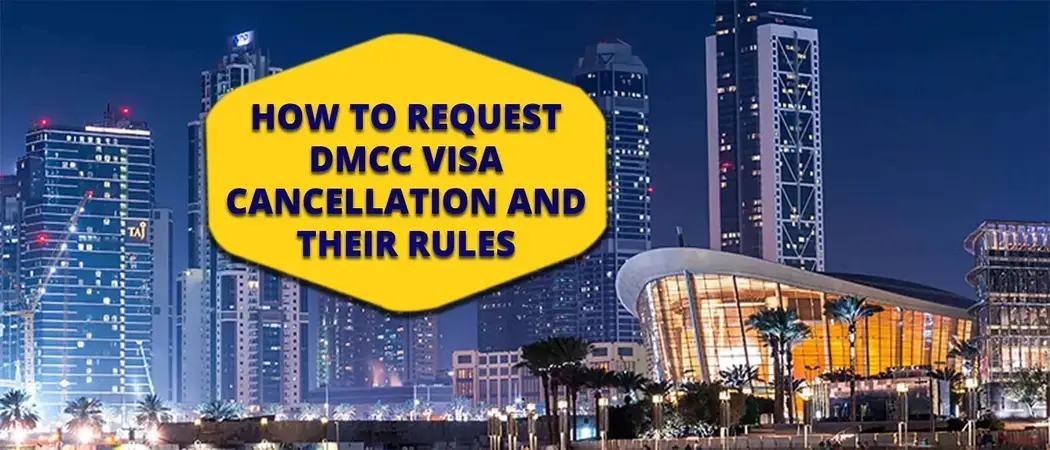 How to request DMCC visa cancellation?